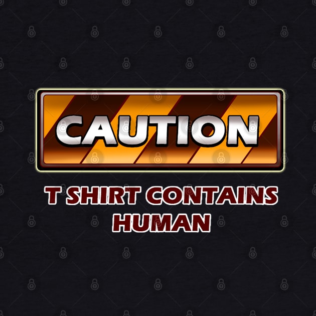 T Shirt contains human by Duckfieldsketchbook01